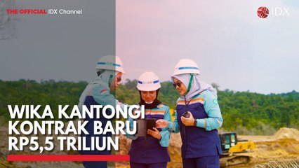 WIKA Kantongi Kontrak Baru Rp5,5 Triliun