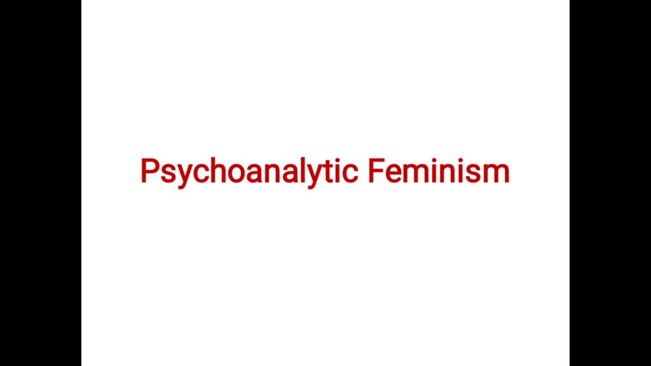 Psychoanalytic Feminism | Types of Feminism | Feminist Theories and Practice | Gender Studies CSS