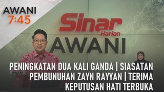 AWANI 7:45 [03/06/2024] – Peningkatan dua kali ganda | Siasatan pembunuhan Zayn Rayyan | Terima keputusan hati terbuka