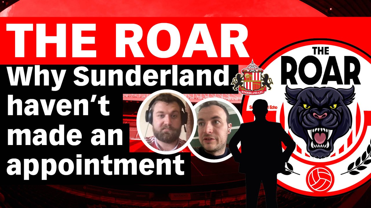 The Roar: Why Sunderland haven't made an appoin...