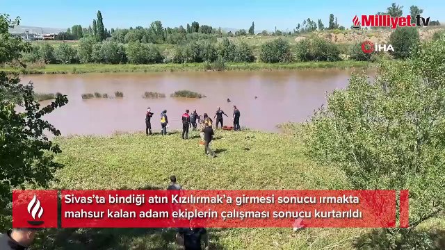 Bindiği at kaçırdı, Kızılırmak'ta boğulmaktan son anda kurtarıldı