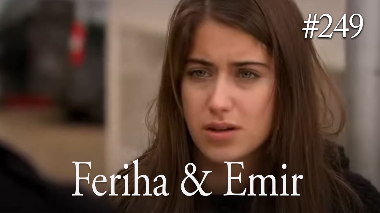Feriha a Emir #249
