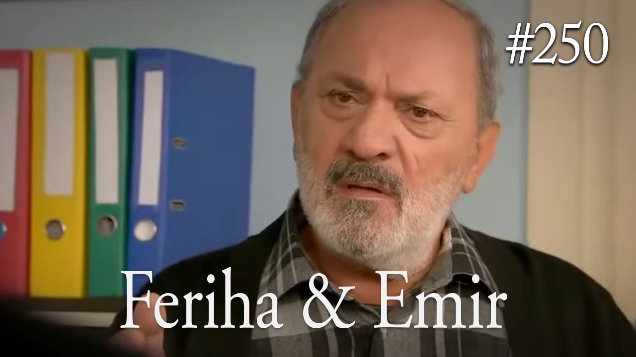 Feriha a Emir #250