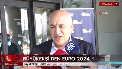 TFF Başkanı Mehmet Büyükekşi'den EURO 2024 sözleri