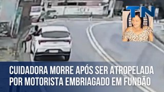 Cuidadora morre após ser atropelada por motorista embriagado em Fundão