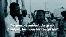 Déguerpissement du grand Abidjan, les nouchis réagissent