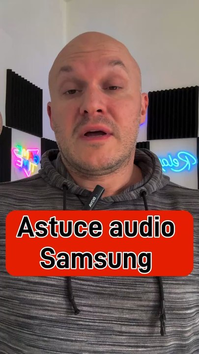 Astuce samsung pour l’audio