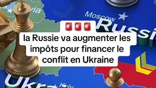  la Russie va augmenter les impôts pour financer le conflit en Ukraine