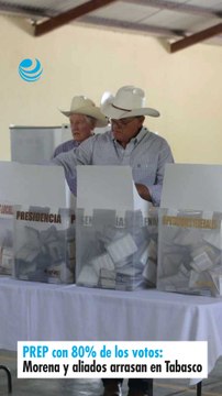 PREP con 80% de los votos: Morena y aliados arrasan en Tabasco