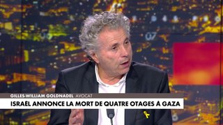 Gilles-William Goldnadel : «Beaucoup en France sont indifférents politiquement au sort de ces otages»