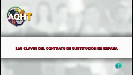 LAS CLAVES DEL CONTRATO DE SUSTITUCIÓN EN ESPAÑA