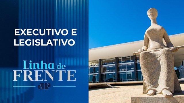 STF decide se parentes podem ocupar cargos nos Poderes | LINHA DE FRENTE