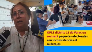 OPLE distrito 15 de Veracruz revisará paquetes electorales con inconsistencias el miércoles