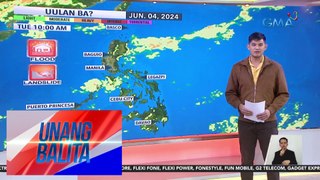 Weather update as of 7:06 AM (June 4, 2024) | Unang Balita