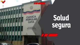 Programa 360 | Gobierno Nacional rehabilita al 100% la Clínica Popular de Catia