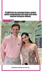 Wah! Dalam diam-diam dah masuk lima bulan usia kandungan Raja Ilya