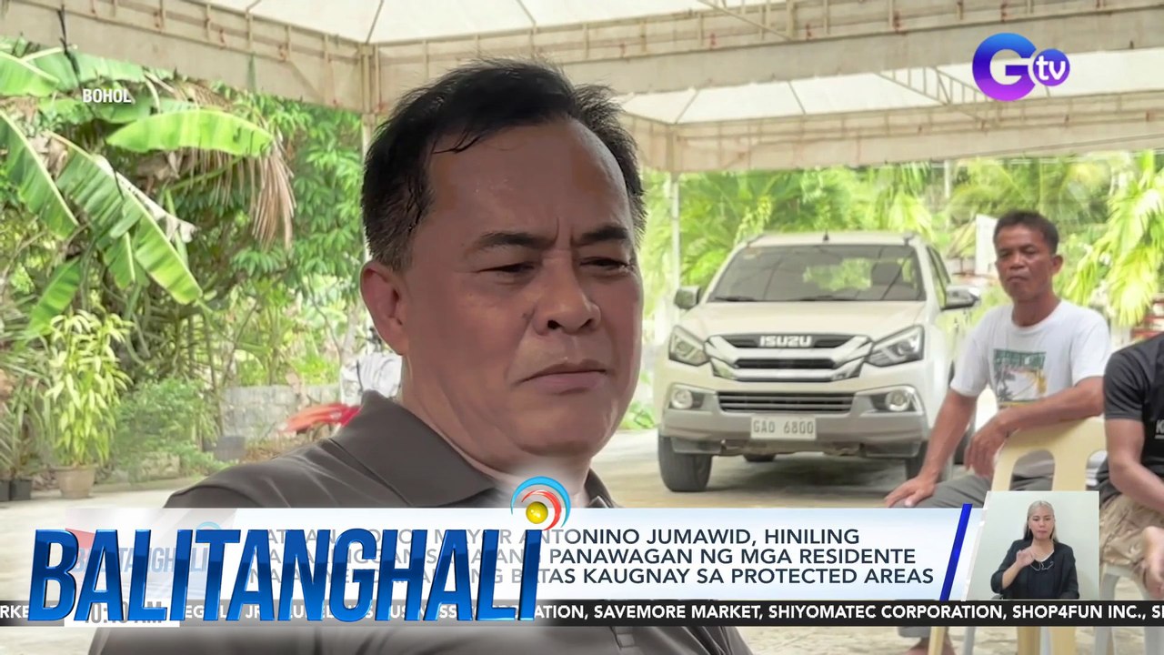 Batuan, Bohol Mayor Antonio Jumawid, hiniling na pakinggan sana ang panawagan ng mga residente na amyendahan ang batas kaugnay sa protected areas | Balitanghali