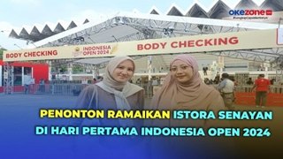 Hari Pertama Indonesia Open 2024, Penonton Mulai Ramaikan Istora Senayan Sejak Pagi