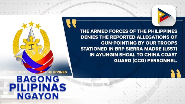 AFP, itinanggi ang alegasyon ng China na nanutok ng baril ang mga sundalong Pilipino sa tauhan ng CCG