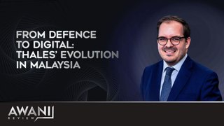 AWANI Review: From Defense to Digital - Thales’ Evolution in Malaysia