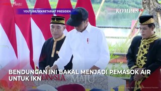 Jokowi Resmikan Bendungan Sepaku Semoi IKN, Telan Biaya Rp836 Miliar