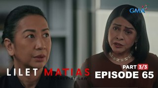 Lilet Matias, Attorney-At-Law: The benefactor raises a new offer! (Full Episode 65 - Part 3/3)