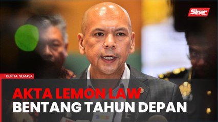 Akta berkaitan Lemon Law dibentangkan Mac tahun depan