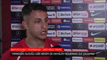 Bartuğ Elmaz: Herkesin olduğu gibi benim de hayalim Mourinho ile çalışmak