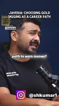 Javeria_ Choosing gold digging as a career path