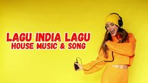 Lagu India - House Music & Song's - 3