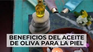 Beneficios del aceite de oliva para la piel