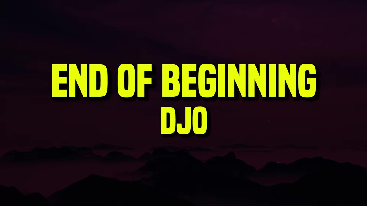 Djo - End Of Beginning (Lyrics)
