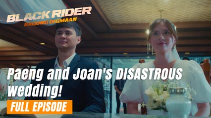 Black Rider: Paeng and Joan's DISASTROUS wedding! (Full Episode 150) June 4, 2024