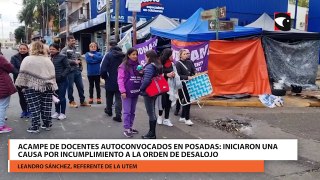 Acampe de docentes autoconvocados en Posadas: Iniciaron una causa por incumplimiento a la orden de desalojo