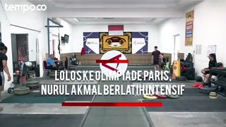 Lolos ke Olimpiade Paris, Lifter Nurul Akmal Jalani Pelatihan Intensif