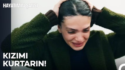 Ben Bebeğimi Koruyamadım! - Hayatımın Şansı