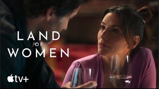 Land of Women | Official Trailer - Eva Longoria | Apple TV+