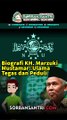 Biografi KH. Marzuki Mustamar: Ulama Tegas dan Peduli