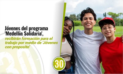 Download Video: Jóvenes del programa Medellín Solidaria, recibirán formación para el trabajo