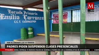 Padres exigen suspensión de clases en Hidalgo por calor extremo