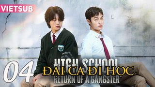 ĐẠI CA ĐI HỌC - Tập 04 VIETSUB | Bong Jae Hyun, Yoon Chan Young, Lee Seo Jin