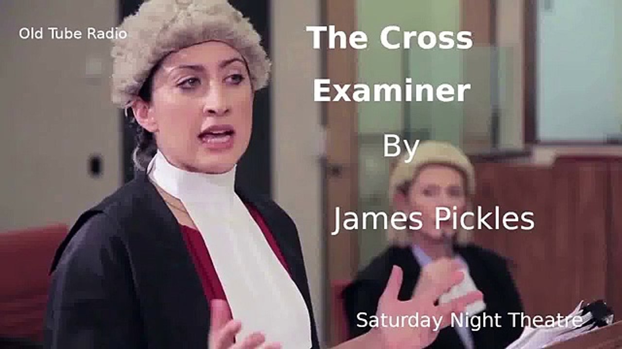 The Cross-Examiner by James Pickles