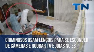 Criminosos usam lençóis para se esconder de câmeras e roubar TV e joias no ES