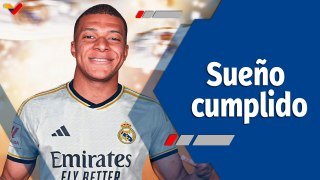 Deportes VTV | Real Madrid anunció a Kylian Mbappé como nuevo jugador de la plantilla merengue