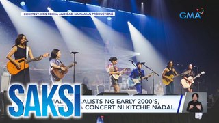 Female vocalists ng early 2000's, reunited sa concert ni Kitchie Nadal | Saksi