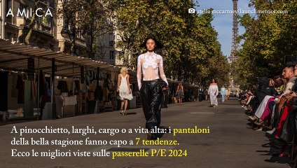 7 pantaloni di tendenza per la P/E 2024: il video
