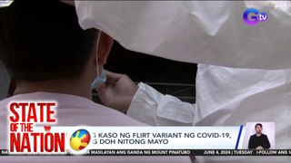 2 kaso ng flirt variant ng COVID-19, naitala ng DOH nitong Mayo | SONA