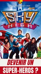 Comment devenir un super-héro ? Sky High