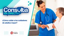 ¿Cómo cuidar a los cudadores de adultos mayores? | Consulta en directo - 3 Junio 2024