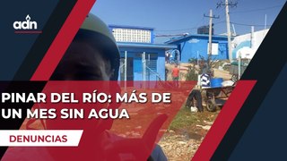 Pinar del Río: Más de un mes sin agua